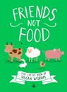 Friends Not Food - Anonymous Author - 9780751578669