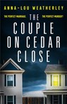 The Couple on Cedar Close - Anna-Lou Weatherley - 9780751579802