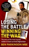 Losing the Battle, Winning the War: THE PERFECT FATHER'S DAY GIFT - Ben Parkinson - 9780751580259