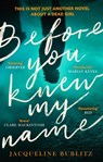 Before You Knew My Name - Jacqueline Bublitz - 9780751581621