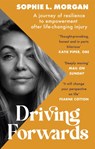 Driving Forwards - Sophie L Morgan - 9780751582222