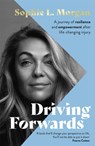 Driving Forwards - Sophie L Morgan - 9780751582239