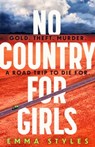 No Country for Girls - Emma Styles - 9780751583854