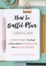 How to Bullet Plan - Rachel Wilkerson Miller - 9780752266381