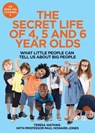 The Secret Life of 4, 5 and 6 Year Olds - Teresa Watkins - 9780752266497