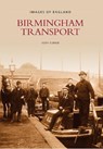 Birmingham Transport - Keith Turner - 9780752415543