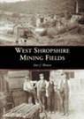 West Shropshire Mining Fields - BROWN,  Ivor J. - 9780752423630