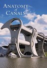 The Anatomy of Canals Volume 3 - Anthony Burton ; Derek Pratt - 9780752428109