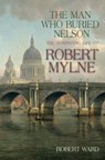 The Man Who Buried Nelson - WARD,  Robert - 9780752439228