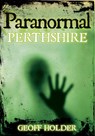 Paranormal Perthshire - Geoff Holder - 9780752454214