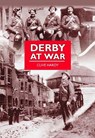 Derby at War - HARDY,  Clive - 9780752454382