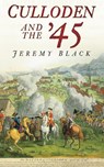 Culloden and the '45 - Black, Jeremy - 9780752456362