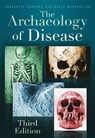 The Archaeology of Disease - Charlotte Roberts ; Keith Manchester - 9780752457505