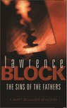 The Sins Of The Fathers - Lawrence Block - 9780752834528