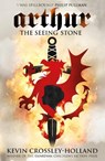 Arthur: The Seeing Stone - Kevin Crossley-Holland - 9780752844299