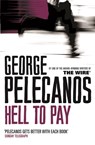 Hell To Pay - George Pelecanos - 9780752848624