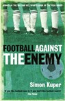 Football Against The Enemy - Simon Kuper - 9780752848778