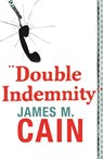 Double Indemnity - James M. Cain - 9780752864273