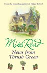 News From Thrush Green - Miss Read - 9780752877532