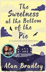 The Sweetness at the Bottom of the Pie - Alan Bradley - 9780752883212