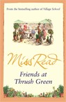 Friends at Thrush Green - Miss Read - 9780752884257