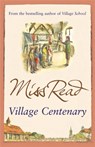 Village Centenary - Miss Read - 9780752893563