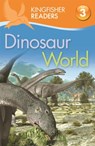 Kingfisher Readers: Dinosaur World (Level 3: Reading Alone with Some Help) - Claire Llewellyn ; Thea Feldman - 9780753430590