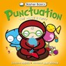 Basher Basics: Punctuation - Simon Basher ; Mary Budzik - 9780753440315