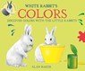 White Rabbit's Colors - Alan Baker - 9780753473214