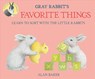 Gray Rabbit's Favorite Things - Alan Baker - 9780753473573