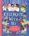 This Is Our World: Celebrate with Us!: Enjoy 20 Celebrations All Around the World - Valerie Wilding - 9780753480830