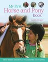 My First Horse and Pony Book: From Breeds and Bridles to Jodhpurs and Jumping - Kingfisher (Individual) - 9780753480892