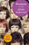 Hairdos of the Mildly Depressed - Doug Crandell - 9780753524718