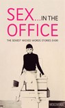 Wicked Words: Sex In The Office - Ebury Publishing - 9780753533550