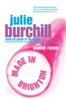 Made In Brighton - Daniel Raven ; Julie Burchill - 9780753535851