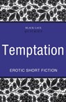 Quickies: Temptation - Ebury Publishing - 9780753550038