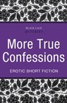Quickies: More True Confessions - Ebury Publishing - 9780753550045