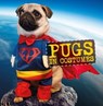 Pugs in Costumes - Ebury Publishing - 9780753551004
