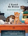 I Knead My Mummy - Francesco Marciuliano - 9780753551073