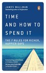 Time and How to Spend It - James Wallman - 9780753552650
