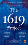 The 1619 Project - Nikole Hannah-Jones ; The New York Times Magazine - 9780753559550