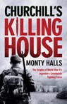 Churchill's Killing House - Monty Halls - 9780753561218