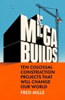 Mega Builds - Fred Mills - 9780753561614