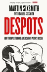 Despots - Martin Sixsmith ; Daniel Sixsmith - 9780753562420