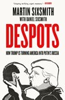 Despots - Martin Sixsmith ; Daniel Sixsmith - 9780753562437