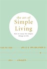 The Art of Simple Living: How to Enjoy the Simple Things in Life - GAUDING,  Madonna - 9780753733790