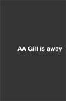 AA Gill is Away - Adrian Gill - 9780753816813