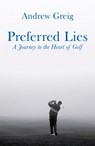 Preferred Lies - Andrew Greig - 9780753821565