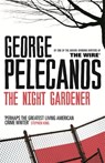 The Night Gardener - George Pelecanos - 9780753822111