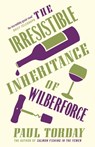 The Irresistible Inheritance Of Wilberforce - Paul Torday - 9780753823156
